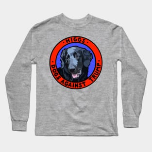 DOGS AGAINST TRUMP - HIGGS Long Sleeve T-Shirt